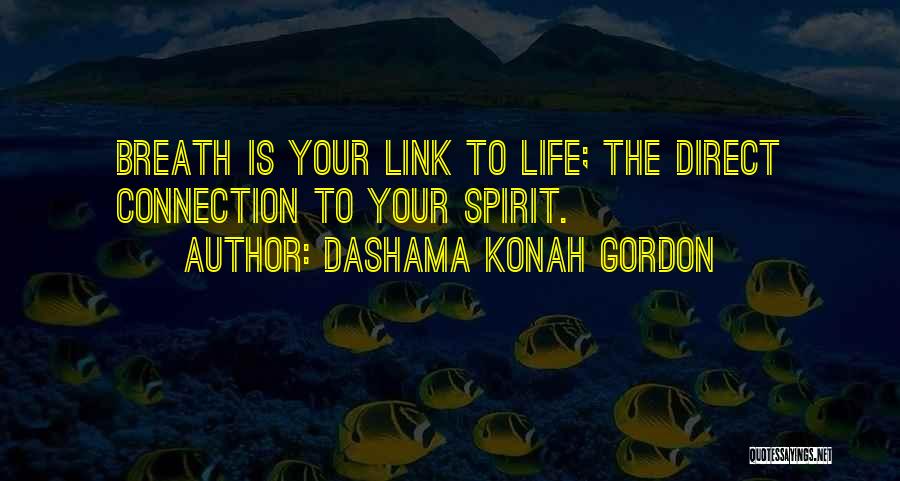 Yoga Is Life Quotes By Dashama Konah Gordon