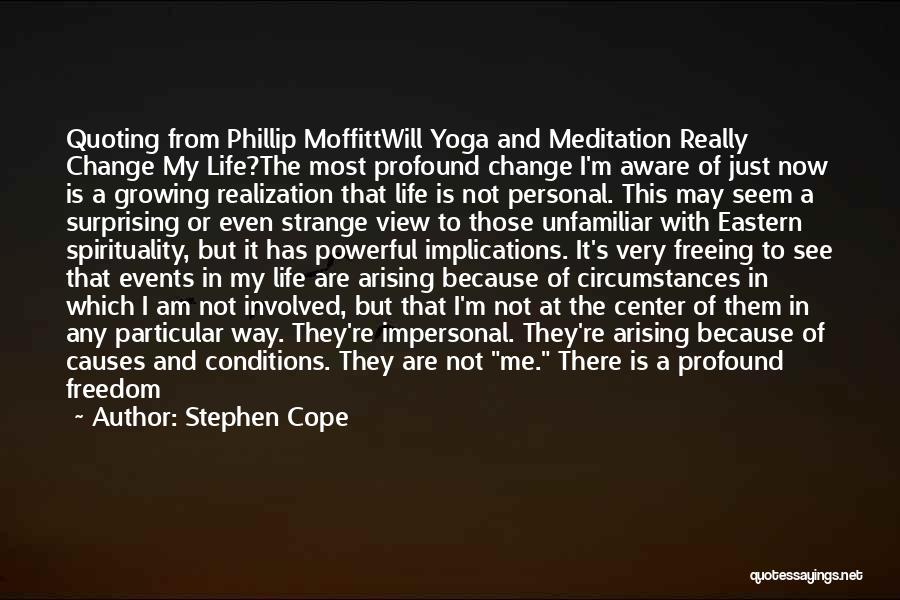 Yoga Is Life Quotes By Stephen Cope