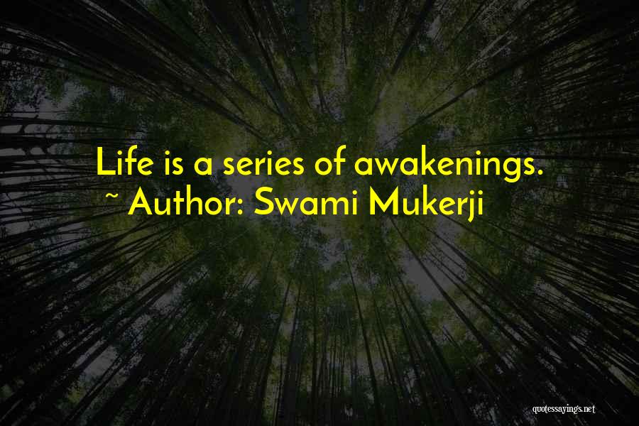 Yoga Is Life Quotes By Swami Mukerji