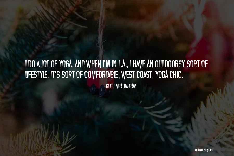 Yoga Is My Lifestyle Quotes By Gugu Mbatha-Raw Yoga Is My Lifestyle Quotes By Gugu Mbatha-Raw