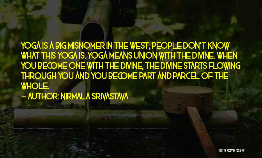 Yoga Is Quotes By Nirmala Srivastava