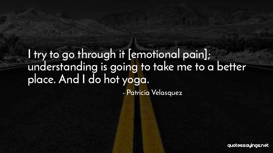 Yoga Is Quotes By Patricia Velasquez Yoga Is Quotes By Patricia Velasquez