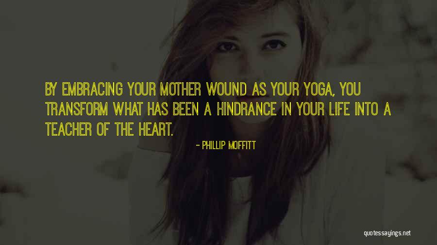 Yoga Life Quotes By Phillip Moffitt