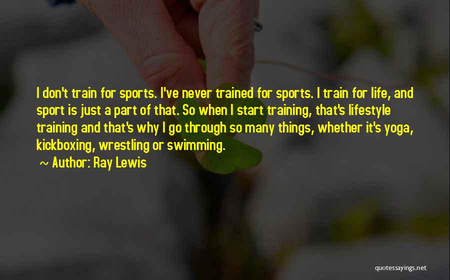 Yoga Life Quotes By Ray Lewis