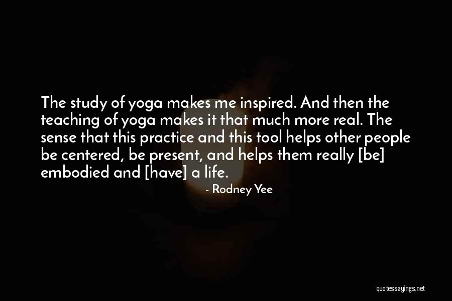 Yoga Life Quotes By Rodney Yee