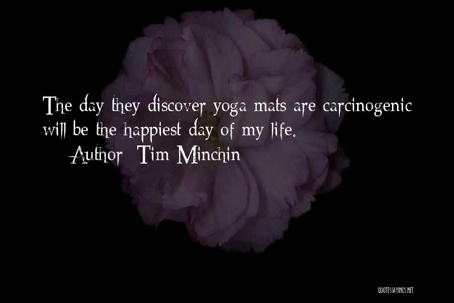 Yoga Mats Quotes By Tim Minchin