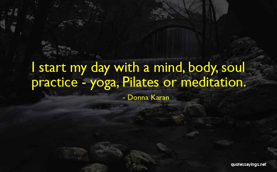 Yoga Meditation Quotes By Donna Karan