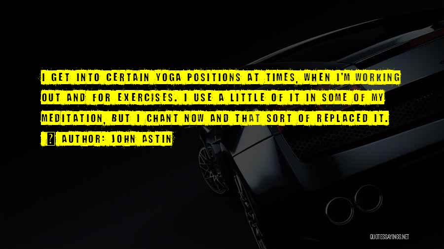Yoga Meditation Quotes By John Astin