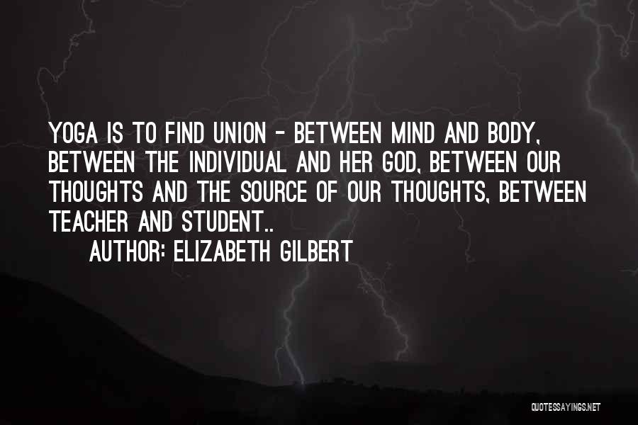 Yoga Mind Body Quotes By Elizabeth Gilbert