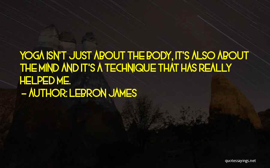 Yoga Mind Body Quotes By LeBron James