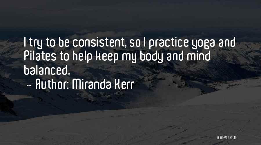 Yoga Mind Body Quotes By Miranda Kerr