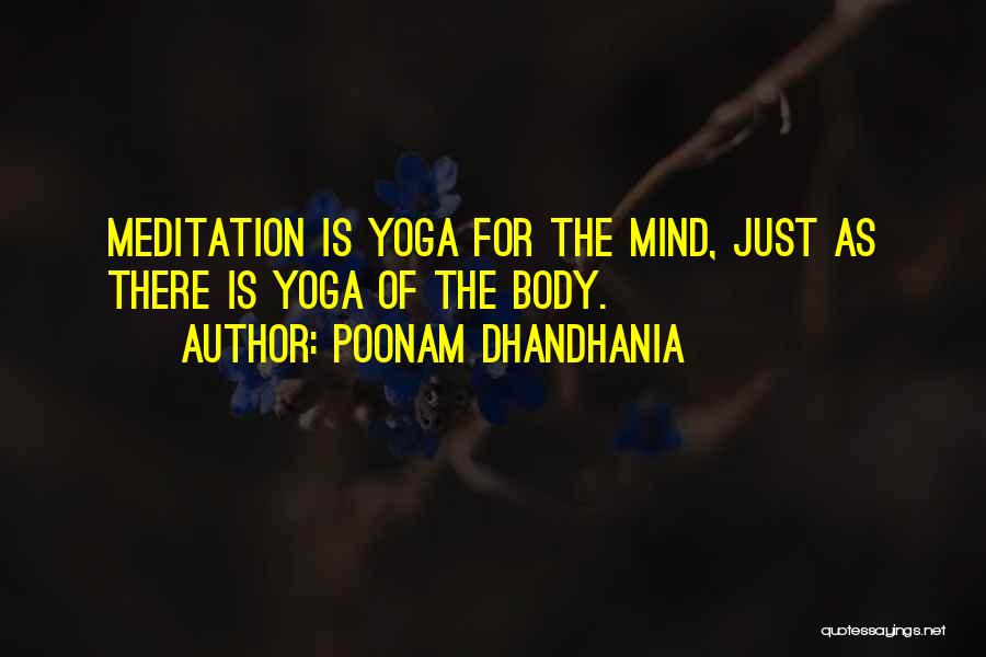 Yoga Mind Body Quotes By Poonam Dhandhania