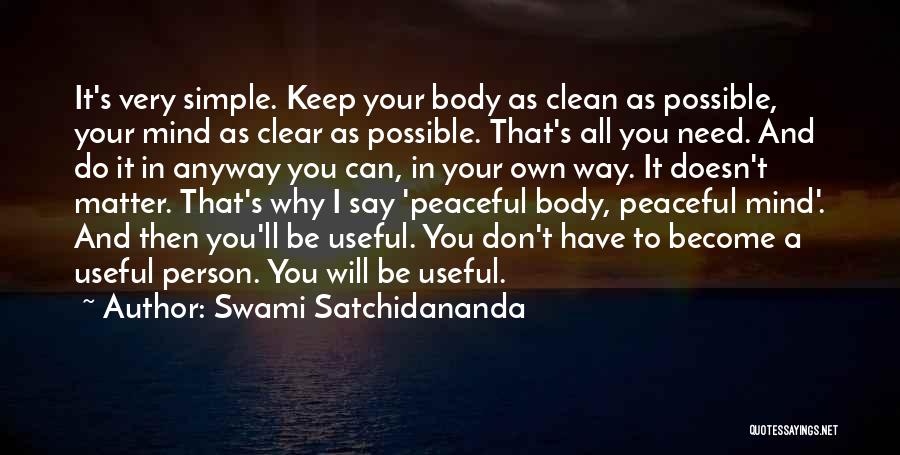 Yoga Mind Body Quotes By Swami Satchidananda