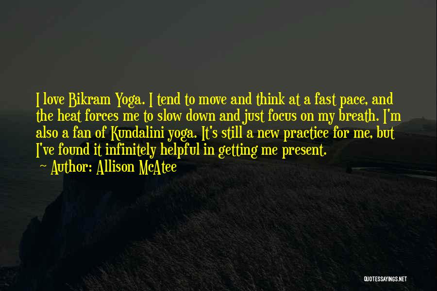 Yoga Practice Quotes By Allison McAtee