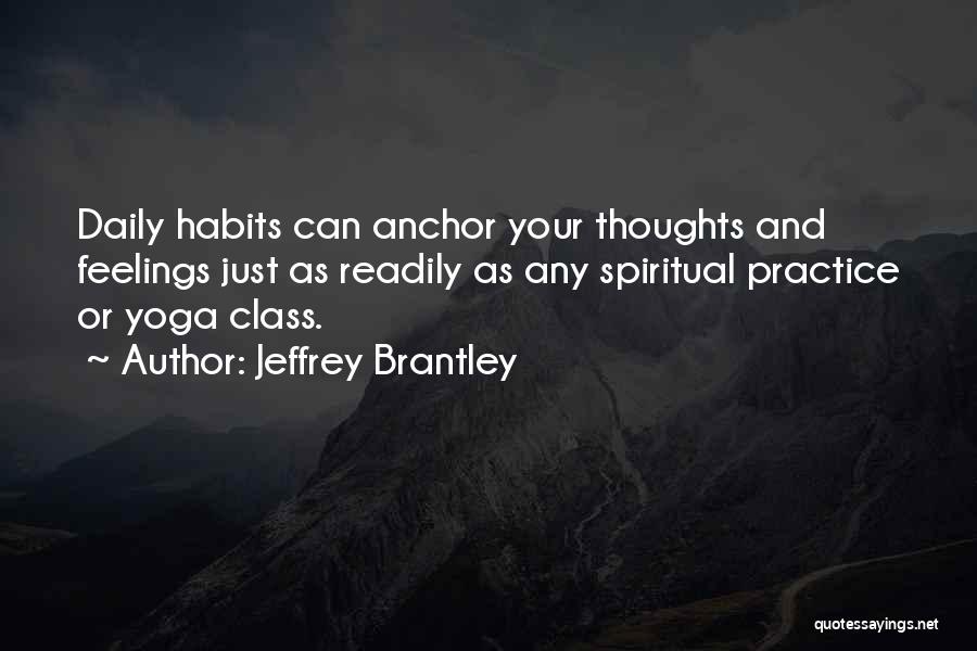 Yoga Practice Quotes By Jeffrey Brantley