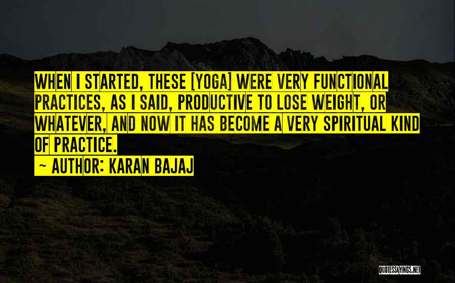 Yoga Practice Quotes By Karan Bajaj