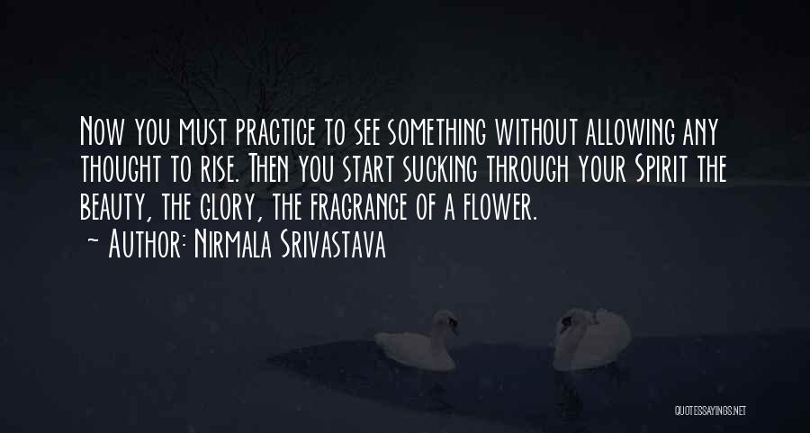 Yoga Practice Quotes By Nirmala Srivastava