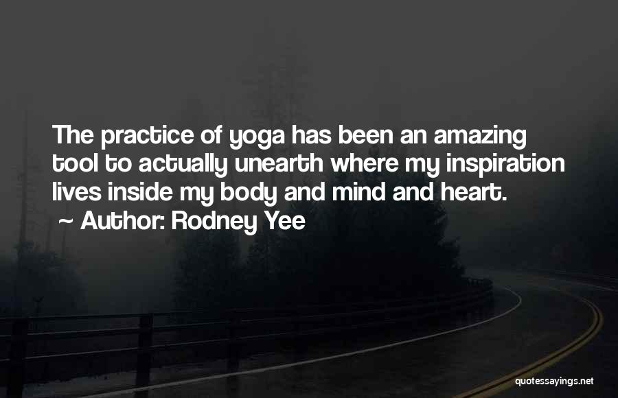 Yoga Practice Quotes By Rodney Yee