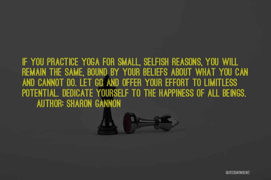 Yoga Practice Quotes By Sharon Gannon