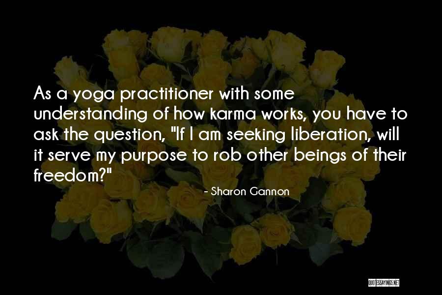 Yoga Practitioner Quotes By Sharon Gannon Yoga Practitioner Quotes By Sharon Gannon