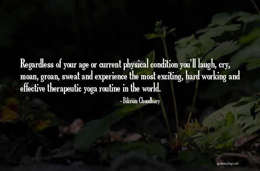 Yoga Routine Quotes By Bikram Choudhury Yoga Routine Quotes By Bikram Choudhury