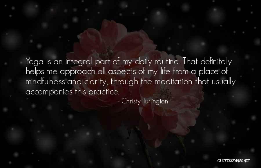 Yoga Routine Quotes By Christy Turlington Yoga Routine Quotes By Christy Turlington