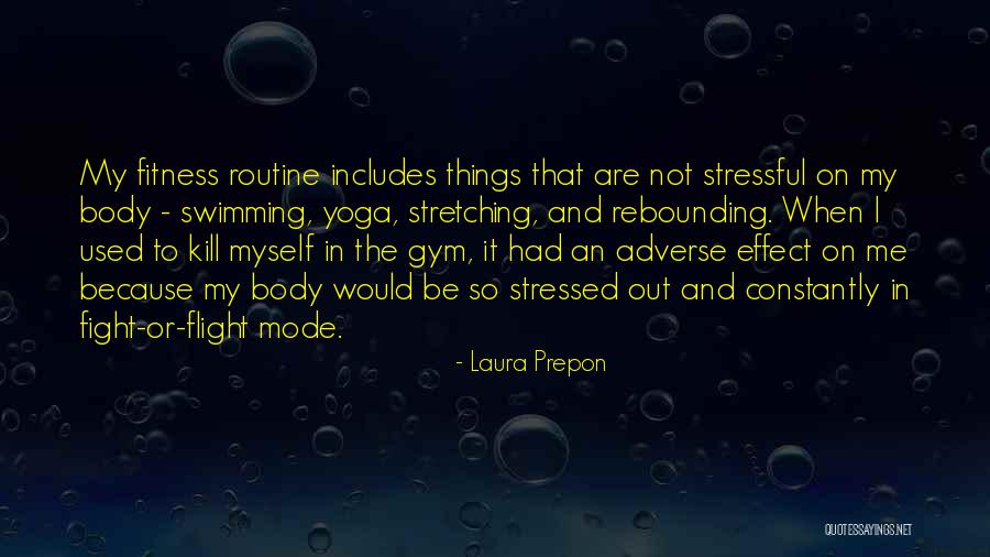 Yoga Routine Quotes By Laura Prepon Yoga Routine Quotes By Laura Prepon