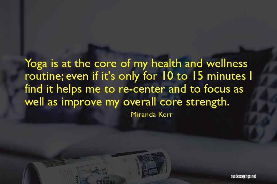 Yoga Routine Quotes By Miranda Kerr Yoga Routine Quotes By Miranda Kerr