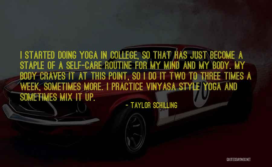 Yoga Routine Quotes By Taylor Schilling Yoga Routine Quotes By Taylor Schilling