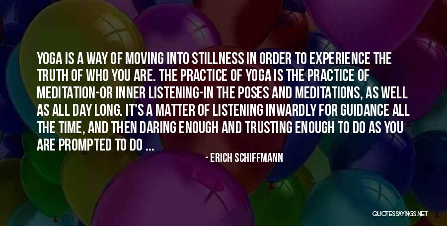 Yoga Stillness Quotes By Erich Schiffmann Yoga Stillness Quotes By Erich Schiffmann