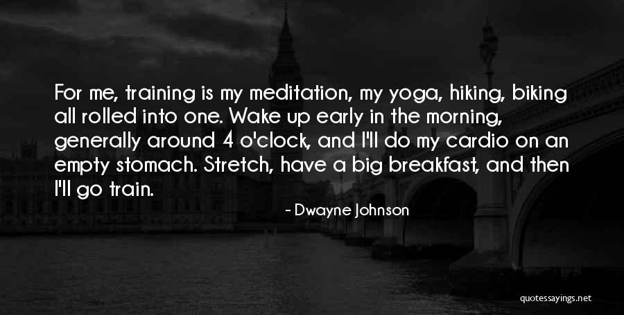 Yoga Stretch Quotes By Dwayne Johnson Yoga Stretch Quotes By Dwayne Johnson