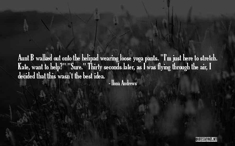 Yoga Stretch Quotes By Ilona Andrews Yoga Stretch Quotes By Ilona Andrews
