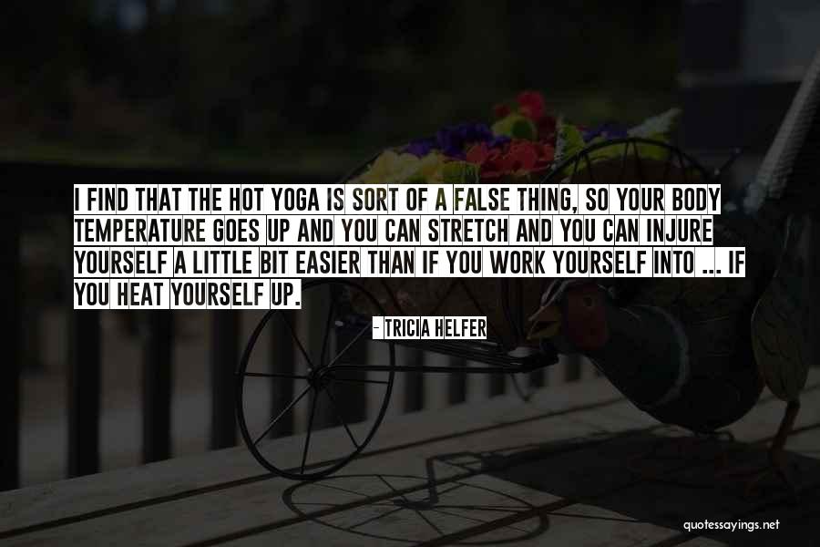 Yoga Stretch Quotes By Tricia Helfer Yoga Stretch Quotes By Tricia Helfer