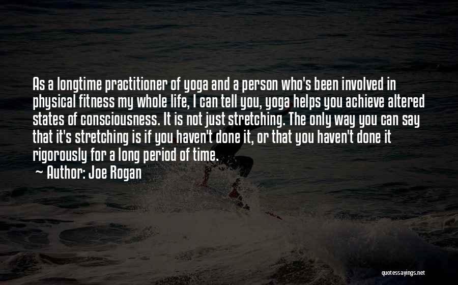 Yoga Stretching Quotes By Joe Rogan