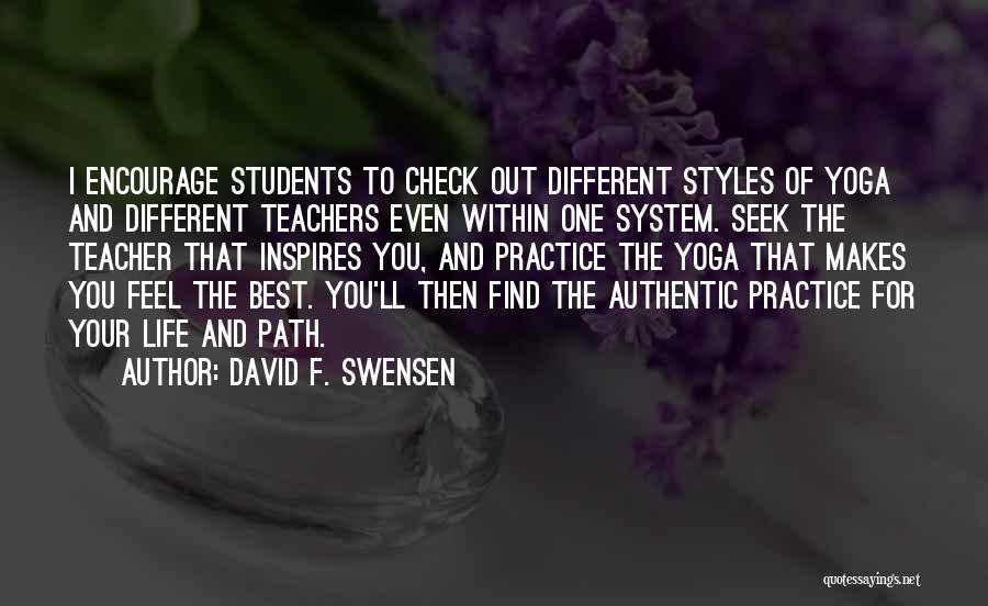 Yoga Teachers Quotes By David F. Swensen