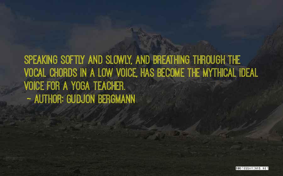 Yoga Teachers Quotes By Gudjon Bergmann