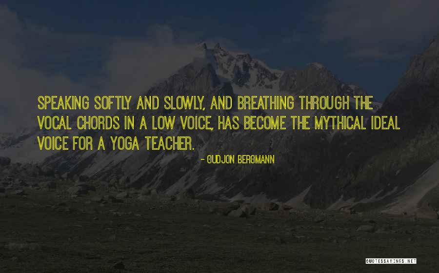Yoga Teachers Quotes By Gudjon Bergmann Yoga Teachers Quotes By Gudjon Bergmann
