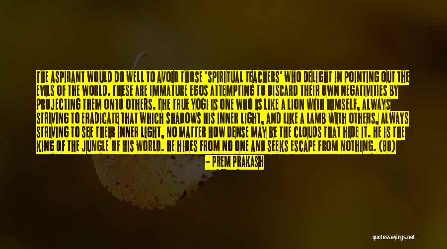Yoga Teachers Quotes By Prem Prakash Yoga Teachers Quotes By Prem Prakash