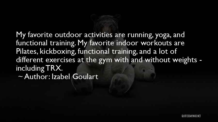 Yoga Training Quotes By Izabel Goulart