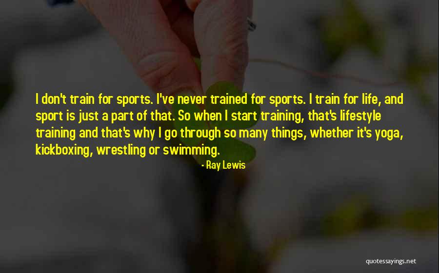 Yoga Training Quotes By Ray Lewis Yoga Training Quotes By Ray Lewis