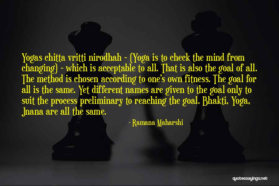 Yogas Quotes By Ramana Maharshi Yogas Quotes By Ramana Maharshi