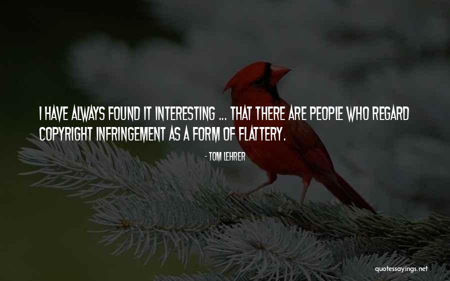 Yogendra Shah Quotes By Tom Lehrer Yogendra Shah Quotes By Tom Lehrer
