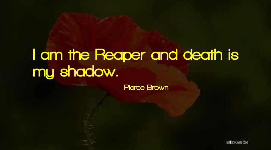 Yogesh Shah Quotes By Pierce Brown Yogesh Shah Quotes By Pierce Brown