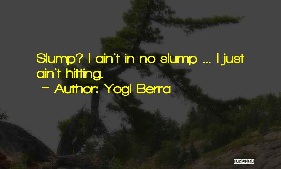 Yogi Berra Hitting Quotes By Yogi Berra