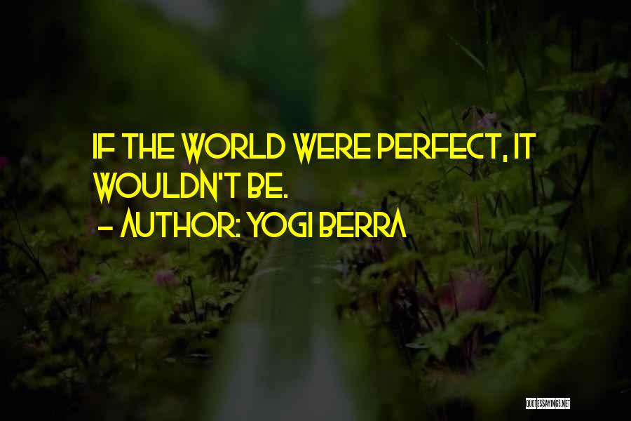 Yogi Berra Quotes 1207036