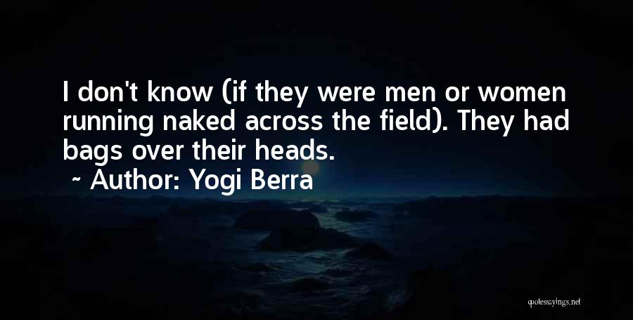 Yogi Berra Quotes 1228049