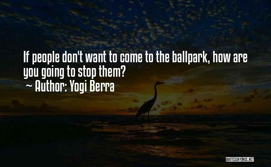 Yogi Berra Quotes 2140877
