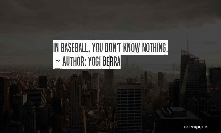 Yogi Berra Quotes 2227841