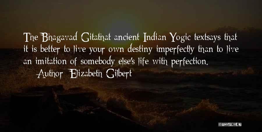 Yogic Life Quotes By Elizabeth Gilbert