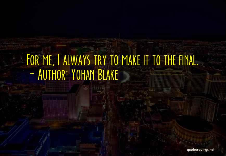Yohan Blake Quotes 2223780